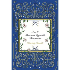 (영문도서) A to Z: Fruit and Vegetable Illustr... Paperback, Art by Kourtney, English, 9781087934419