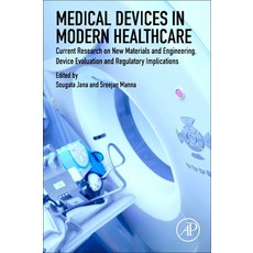 (영문도서)Medical Devices in Modern Healthcare: Current Research on New Materials and Engi... Paperback, Academic Press, English, 9780443328282