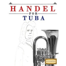 (영문도서)Handel for Tuba: 10 Easy Themes for Tuba Beginner Book Paperback, E. C. Masterworks, English, 9781807564469