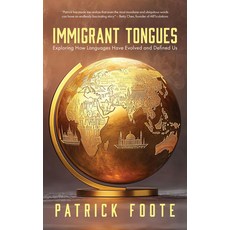 (영문도서) Immigrant Tongues: Exploring How Languages Have Evolved and Defined Us Paperback, Mango, English, 9781684818150