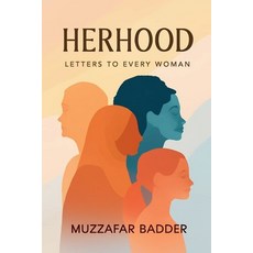 (英文圖書)Herhood: Letters to Every Woman 平裝版, Muzzafar Badder, 英文