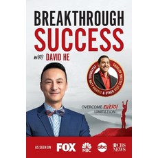 Breakthrough Success with David He Paperback, Success Publishing, LLC