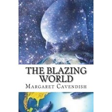 (영문도서)The Blazing World Paperback, Createspace Independent Pub..., English, 9781723391453