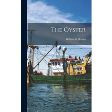 (영문도서) The Oyster Hardcover, Legare Street Press, English, 9781015878754