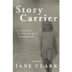 (영문도서) Story Carrier: A Collection of Tales of The Disappeared Paperback, Writing Brave Press, English, 9798987370421