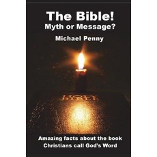 (영문도서) The Bible! Myth or Message? Paperback, Open Bible Trust, English, 9781783644452