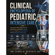 (영문도서)Clinical Encyclopedia of Pediatric Intensive Care: A Practical PICU Reference fo... Paperback, Independently Published, English, 9798182481045