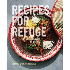 (영문도서) Recipes for Refuge: Culinary Journeys to America Paperback, Refugee Women's Alliance, English, 9780578573588