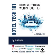 (영문도서) Hotel Tech 101: How Everything Works Together (...And Does It?) Paperback, Lulu.com, English, 9781304065803