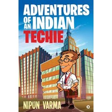 Adventures of an Indian Techie Paperback, Notion Press, English, 9781645467663