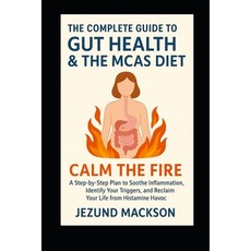 (英文圖書)The Complete Guide to Gut Health & The MCAS Diet: Calm the Fire: A Step-by-Step... 平裝版, Independently Published, 英文