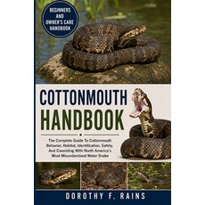 (英文圖書)Cottonmouth Handbook: The Complete Guide To Cottonmouth Behavior Habitat Ident... 平裝版, Independently Published, 英文