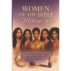 (영문도서)Women of the Bible & Their Makeup Kits Paperback, Independently Published, English, 9798276982557