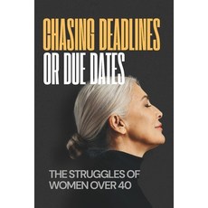 (英文圖書)Chasing Deadlines or Due Dates: The Struggles of Women Over 40 平裝版, Independently Published, 英文