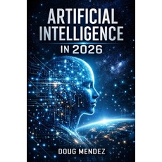 (영문도서)Artificial Intelligence in 2026 Paperback, Independently Published, English, 9798242172173