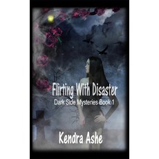 (영문도서) Flirting With Disaster: A Paranormal Mystery Romance Paperback, Independently Published, English, 9798616148506