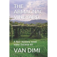 (영문도서) The Armagnac Vineyard Paperback, Independently Published