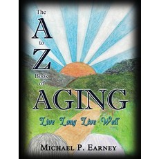 (英文圖書)The A to Z Book of Aging Live Long Live Well 精裝版, Erin Go Bragh Publishing, 英文