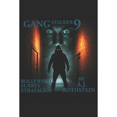 (영문도서) Gang Stalker 9: Bollywood Surrey Stratagem Paperback, Independently Published, English, 9798300125820