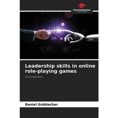 (英文圖書)Leadership skills in online role-playing games 平裝版, Our Knowledge Publishing, 英文