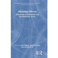 (영문도서)Meghalaya Mirrors: Reflections of Community-Led Environmental Action Hardcover, Routledge, English, 9781041228837