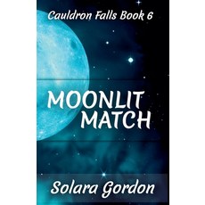 (영문도서) Moonlit Match Paperback, Earth Moved, LLC, English, 9798988654988