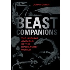 (영문도서) Beast Companions: The Unsung Animals of the Dinosaurs' World Hardcover, Indiana University Press, English, 9780253069405
