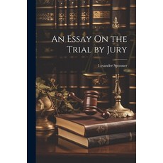 (영문도서) An Essay On the Trial by Jury Paperback, Legare Street Press, English, 9781021169433