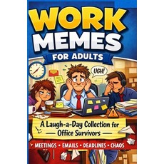 (英文圖書)Work Memes for Adults: A Laugh-a-Day Collection for Office Survivors: Hilarious ... 平裝版, Independently Published, 英文