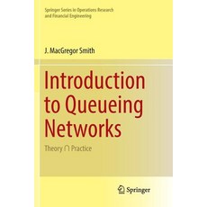 (영문도서) Introduction to Queueing Networks: Theory ∩ Practice Paperback, Springer, English, 9783030076559
