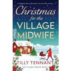 (영문도서)Christmas for the Village Midwife: A feel-good heart-warming and cosy Christmas... Paperback, Bookouture, English, 9781805501923