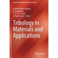 (영문도서) Tribology in Materials and Applications Paperback, Springer, English, 9783030474539