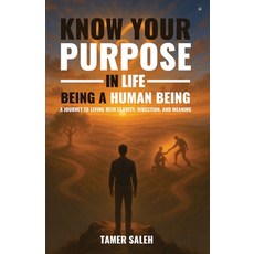 (英文圖書)Know Your Purpose in Life Being a Human Being 平裝版, Tamer Saleh, 英文