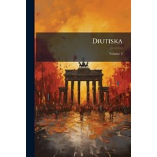 (英文書)Diutiska： Denkmäler Deutscher Sprache Und Literatur Aus Alten Handschriften Zum... 平裝版, Nabu Press, English, Paperback