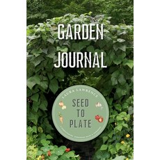 (영문도서)Garden Journal Seed to Plate Paperback, Little Town Products, English, 9798993679839