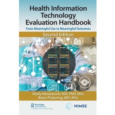 (영문도서) Health Information Technology Evaluation Handbook: From Meaningful Use to Meaningful Outcomes Paperback, Productivity Press, English, 9781032133072