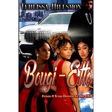 Bougi-Etto: From A Trap Queen to the CEO Paperback, Independently Published