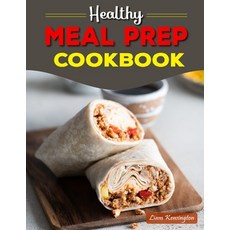 (영문도서) Healthy Meal Prep Cookbook Paperback, Independently Published, English, 9798332378461