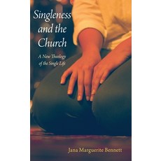 (영문도서) Singleness and the Church: A New Theology of the Single Life Hardcover, Oxford University Press, English, 9780190462628