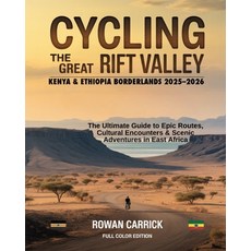 (英文圖書)Cycling the Great Rift Valley: Kenya & Ethiopia Borderlands 2025-2026: The Ultim... 平裝版, Independently Published, 英文