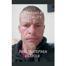 (영문도서)Passages of Mortality Paperback, Robert Stephen Herrick, English, 9798230948117