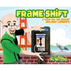 (영문도서) Frame Shift: A Voice for the Ignored Holiday Legends Hardcover, Rartemass Publishing
