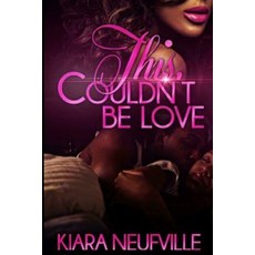 (영문도서) This Couldn't Be Love Paperback, Createspace Independent Pub..., English, 9781544714271