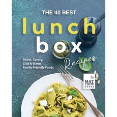 (영문도서) The 40 Best Lunchbox Recipes: Sweet Savory Cold & Warm Family-Friendly Foods Paperback, Independently Published, English, 9798876299277