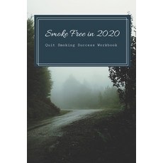 Smoke Free in 2020: Quit Smoking Success Workbook Paperback, Independently Published, English, 9798551590156