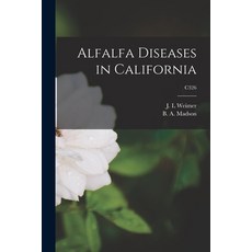 (영문도서) Alfalfa Diseases in California; C326 Paperback, Hassell Street Press, English, 9781015281134