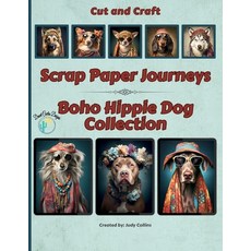 (영문도서) Scrap Paper Journeys - Boho Hippie Dog Collection Paperback, Desert Cactus Designs, English, 9781962653039