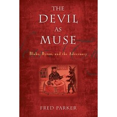 (영문도서) The Devil as Muse: Blake Byron and the Adversary Paperback, Baylor University Press, English, 9781602584730