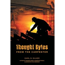 (영문도서)Thought Bytes From The Carpenter Hardcover, FriesenPress, English, 9781038354266