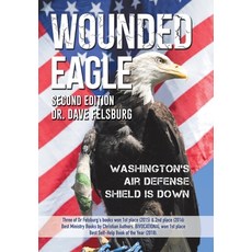 (英文圖書)WOUNDED EAGLE (2nd Ed.): Washington's Air Defense Shield is Down 精裝版, Xulon Press, 英文